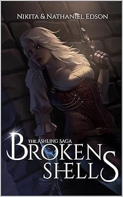 Broken Shells: The Ashling Saga