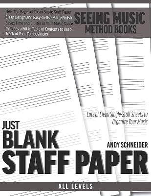 Just Blank Staff Paper: Lots of Clean Single-Staff Sheets to Organize Your Music (Seeing Music)