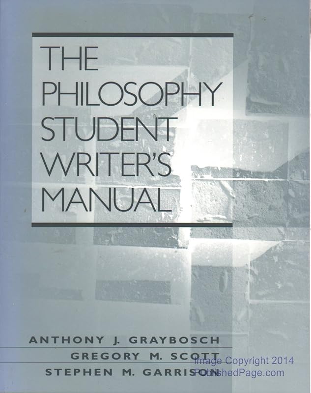Philosophy Student Writer's Manual, The by Stephen M. Graybosch, Anthony J.; Scott, Gregory M.; Garrison