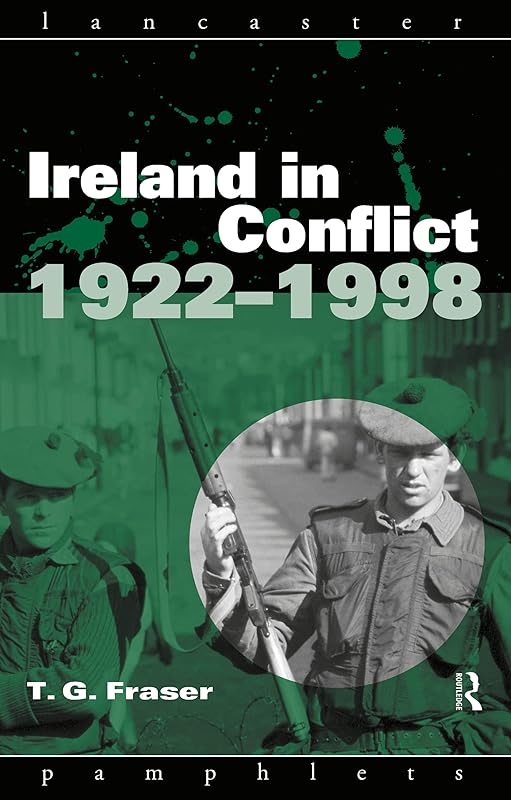 Ireland in Conflict 1922-1998 (Lancaster Pamphlets) by T.G. Fraser