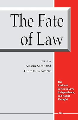 The Fate of Law (The Amherst Series In Law, Jurisprudence, And Social Thought)