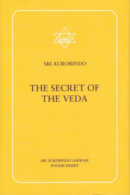 Secret of the Veda by Sri Aurobindo