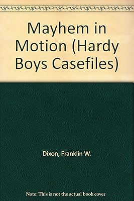 Mayhem in Motion (Hardy Boys Casefiles)