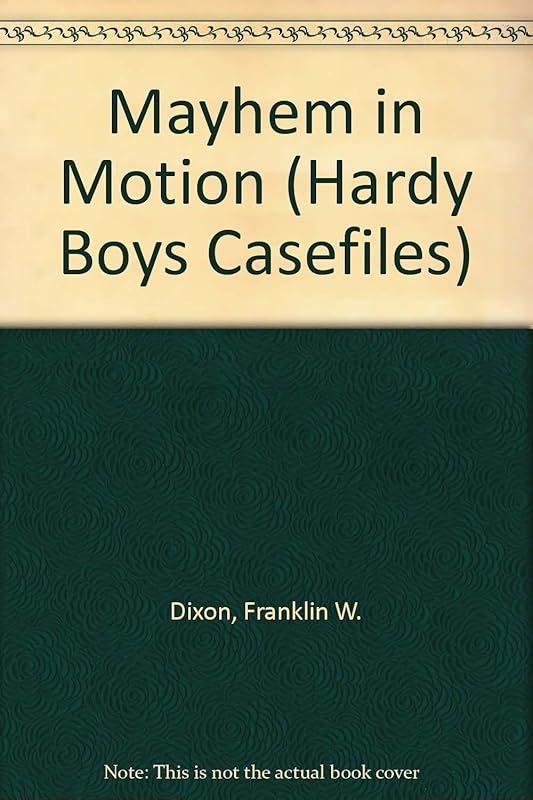 Mayhem in Motion (Hardy Boys Casefiles) by Franklin W. Dixon