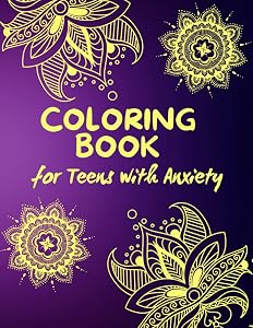 Coloring Book for Teens with Anxiety: Easy Mandala Coloring Book for Teens and Adults I 70 Patterns and Motivational Quotes to Color for Relaxation, Stress Relieving, and Meditation by Misty Mison