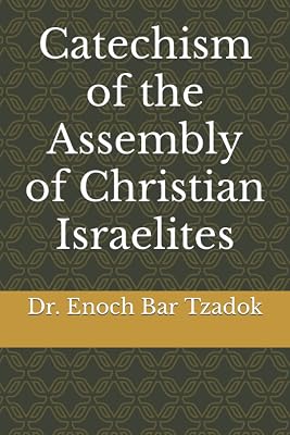 Catechism of the Assembly of Christian Israelites & Creed of the Anchorite Llandevi Brevi