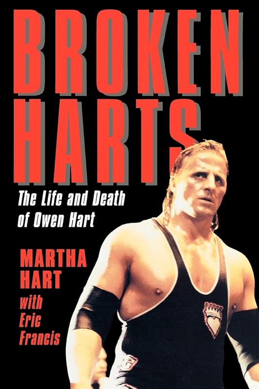 Broken Harts: The Life and Death of Owen Hart by Martha Hart