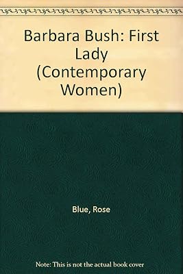 Barbara Bush: First Lady (Contemporary Women Series)