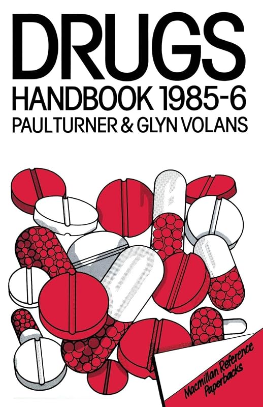 The Drugs Handbook 1985–86 by Paul Turner