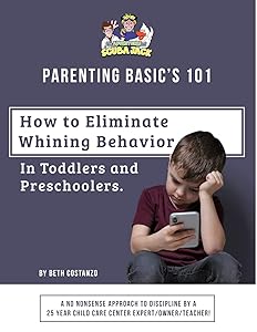 How to Eliminate Whining Behavior by Beth Costanzo