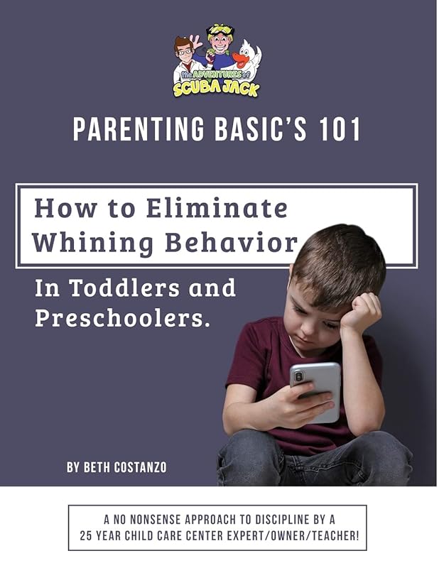 How to Eliminate Whining Behavior by Beth Costanzo