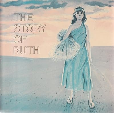 The Story of Ruth (The Bible in Story and Song Series)