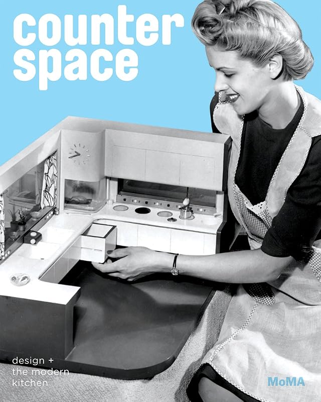 Counter Space: Design and the Modern Kitchen by Juliet Kinchin