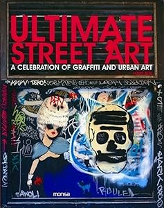 Ultimate street art (English and Spanish Edition) by Louis Bou
