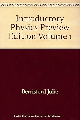 Introductory Physics Preview Edition Volume 1