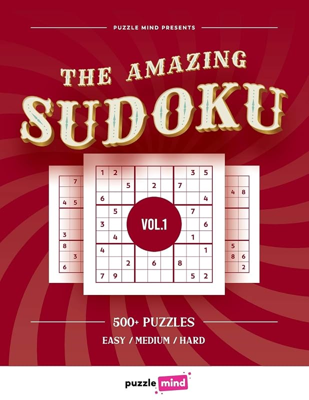 The Amazing Sudoku 500+ Puzzles vol.1: Easy Medium Hard Sudoku Puzzle Book For Adults, Kids or Experts / 4 big puzzles per sheet / 8.5x11 large print by Puzzle Mind