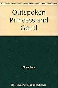 Outspoken Princess and Gentl