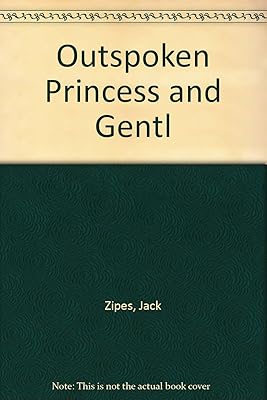 Outspoken Princess and Gentl