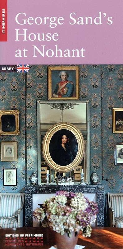 La Maison de George Sand à Nohant (anglais) by Anne-Marie de Brem