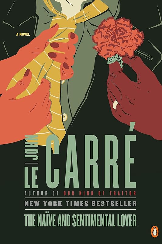 The Naïve and Sentimental Lover: A Novel by John le Carré