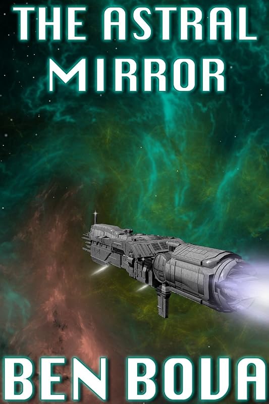 The Astral Mirror by Ben Bova