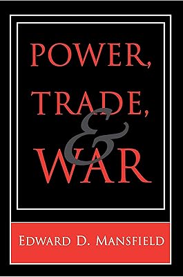 Power, Trade, and War