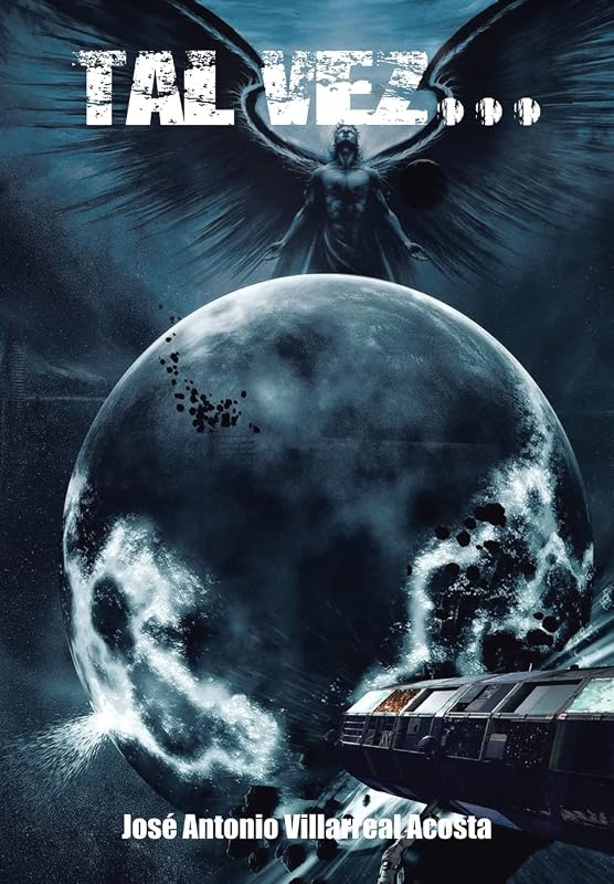 Tal Vez... (Spanish Edition) by Jose Antonio Villarreal Acosta