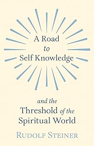 A Road to Self Knowledge and the Threshold of the Spiritual World