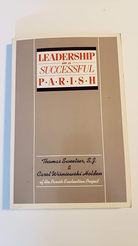 Leadership in a Successful Parish by Thomas P. Sweetser
