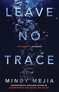 Leave No Trace: A Novel by Mindy Mejia
