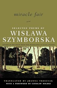 Miracle Fair: Selected Poems of Wislawa Szymborska (Selected Poems of Wislawa Szymborksa)