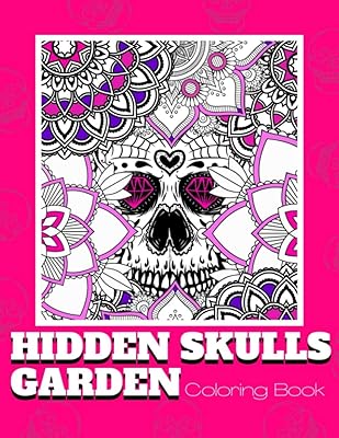 Hidden Skulls Garden Coloring Book: Funny Designs Book ( 8.5 x 11 in )