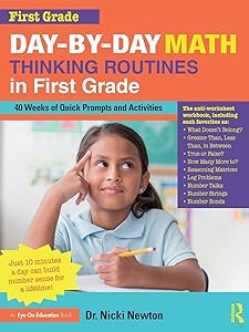 Day-by-Day Math Thinking Routines in First Grade: 40 Weeks of Quick Prompts and Activities