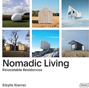 Nomadic Living: Relocatable Residences