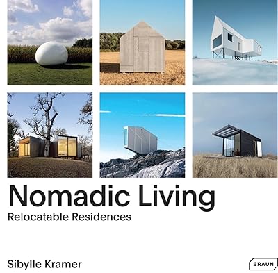 Nomadic Living: Relocatable Residences