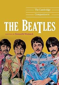 The Cambridge Companion to the Beatles (Cambridge Companions to Music)