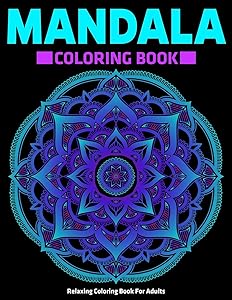 Relaxing Coloring Book For Adults : Mandala Coloring Book: Stress Relieving Mandala Designs