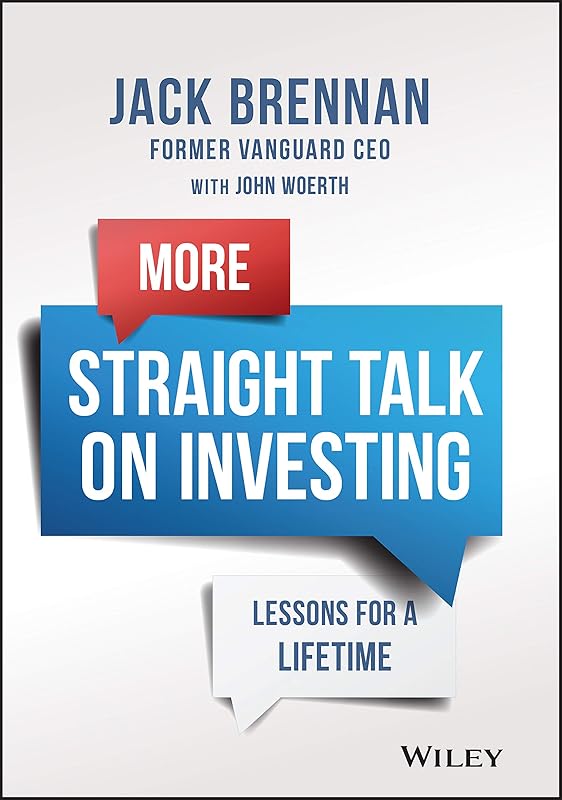 More Straight Talk on Investing: Lessons for a Lifetime by Jack Brennan