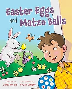 Easter Eggs and Matzo Balls by Janie Emaus