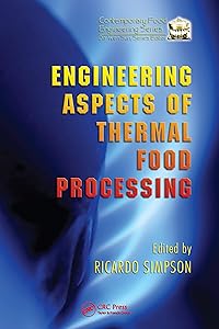 Engineering Aspects of Thermal Food Processing (Contemporary Food Engineering)