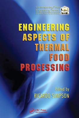 Engineering Aspects of Thermal Food Processing (Contemporary Food Engineering)