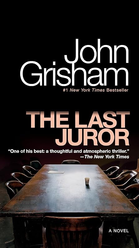 The Last Juror: A Novel by John Grisham