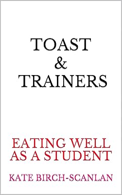 Toast & Trainers: Eating well as a student
