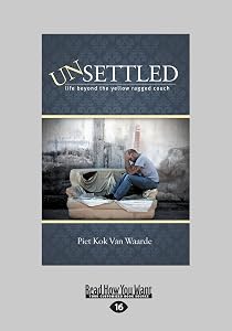 UnSettled: Life Beyond the Yellow Ragged Couch by Piet Kok Van Waarde