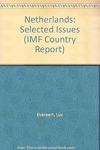 Netherlands: Selected Issues (IMF Country Report) by Luc Everaert