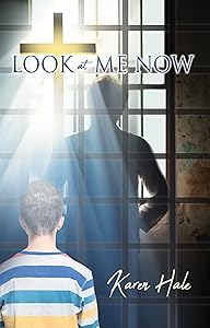 LOOK AT ME NOW by Karen Hale