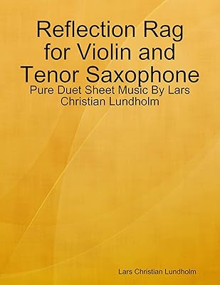 Reflection Rag for Violin and Tenor Saxophone - Pure Duet Sheet Music By Lars Christian Lundholm