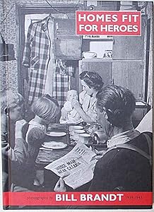 Homes Fit for Heroes: Photographs by Bill Brandt 1939-43