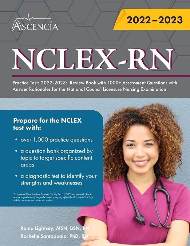 NCLEX-RN Practice Tests 2022-2023: Review Book with 1000+ Assessment Questions with Answer Rationales for the National Council Licensure Nursing Examination by E. M. Falgout
