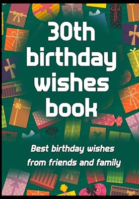 30th Birthday wishes book: Birthday Memory Book. Perfect gift for 30th birthday for save wishes. (birthday series)